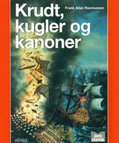 Krudt, kugler og kanoner (E-bog)