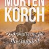 Krybskytterne På Næsbygård - Morten Korch - Bog