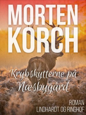 Krybskytterne På Næsbygård - Morten Korch - Bog