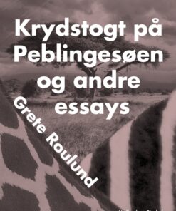 Krydstogt på Peblingesøen og andre essays (E-bog)