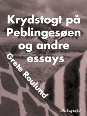 Krydstogt på Peblingesøen og andre essays (E-bog)