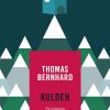 Kulden. En Isolation - Thomas Bernhard - Bog