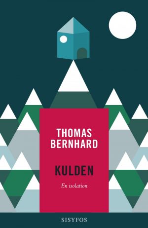 Kulden. En Isolation - Thomas Bernhard - Bog