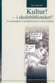 Kultur! - I Skolebiblioteket? - Tom Jørgensen - Bog