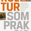 Kultur Som Praksis - Søren Christensen - Bog