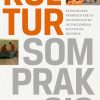 Kultur som praksis (Bog)