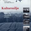 Kulturmiljø mellem forskning og politisk praksis (Bog)