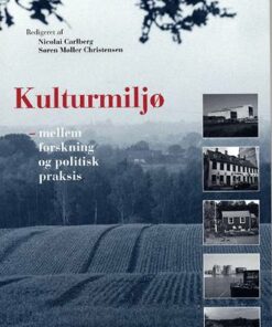 Kulturmiljø mellem forskning og politisk praksis (Bog)