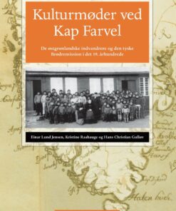 Kulturmøder Ved Kap Farvel - Kristine Raahauge - Bog