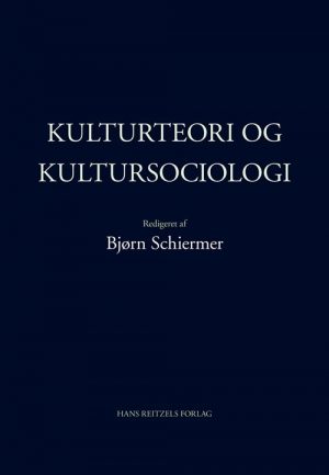 Kulturteori Og Kultursociologi - Michael Hviid Jacobsen - Bog