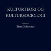 Kulturteori og kultursociologi (Bog)