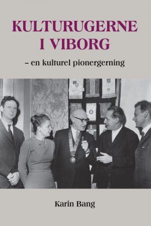 Kulturugerne I Viborg - Karin Bang - Bog