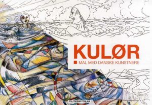 Kulør - Mal Med Danske Kunstnere - Signe Schmidt-jørgensen - Bog