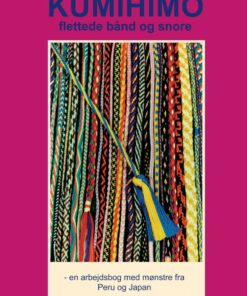 Kumihimo Flettede Bånd Og Snore - Pernille De Boer - Bog