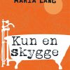 Kun En Skygge - Maria Lang - Bog