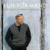 Kun For Mænd - Annette Danielsen - Bog