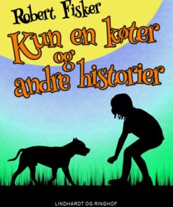 Kun en køter og andre historier (E-bog)