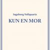 Kun en mor (Bog)