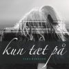 Kun tæt på (Bog)