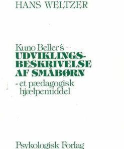 Kuno Beller´s Udviklingsbeskrivelse Af Småbørn - Hans Weltzer - Bog