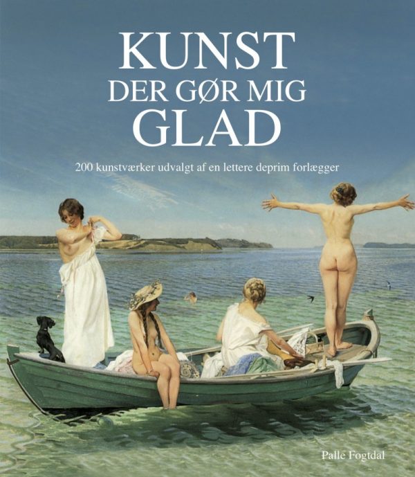 Kunst, Der Gør Mig Glad - Palle Fogtdal - Bog