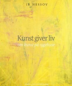 Kunst Giver Liv - Ib Hessov - Bog