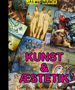Kunst Og æstetik - Jakob Munck - Bog