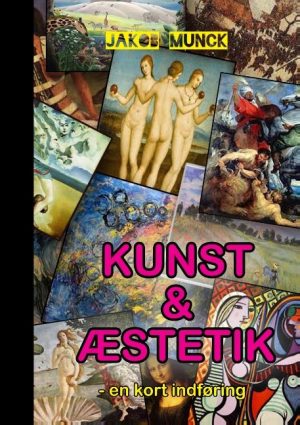 Kunst Og æstetik - Jakob Munck - Bog