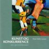 Kunst og konkurrence (E-bog)