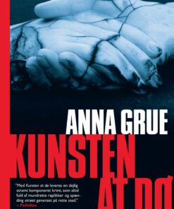 Kunsten At Dø - Anna Grue - Bog