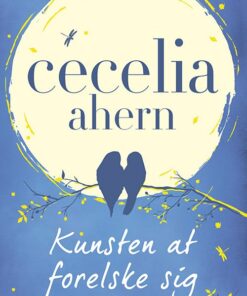 Kunsten At Forelske Sig - Cecelia Ahern - Bog