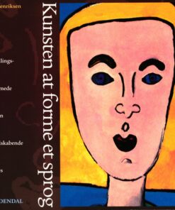 Kunsten At Forme Et Sprog - Kis Henriksen - Bog