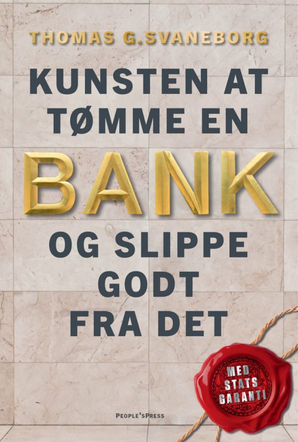 Kunsten At Tømme En Bank - Og Slippe Godt Fra Det - Thomas Svaneborg - Bog