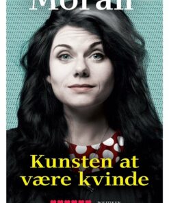 Kunsten At Være Kvinde - Caitlin Moran - Bog