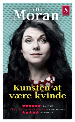 Kunsten At Være Kvinde - Caitlin Moran - Bog