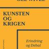 Kunsten Og Krigen - Ole Wivel - Bog