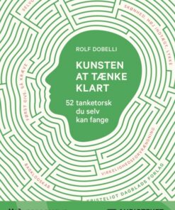 Kunsten at tænke klart - 52 tanketorsk du selv kan fange (Lydbog)