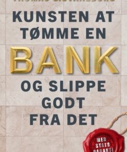 Kunsten at tømme en bank - og slippe godt fra det (Bog)