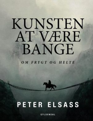 Kunsten at være bange (Lydbog)