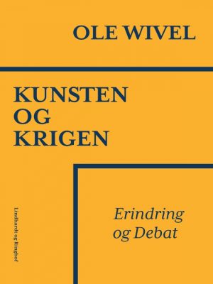 Kunsten og krigen: erindring og debat (Bog)