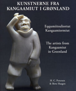 Kunstnerne fra Kangaamiut i Grønland. Eqqusumiitsuliortut Kangaamiormiut. The artists from Kangaamiut in Greenland (Bog)