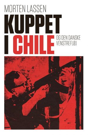 Kuppet I Chile - Morten Lassen - Bog