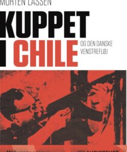 Kuppet i Chile - og den danske venstrefløj (Lydbog)