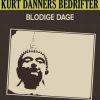 Kurt Danners bedrifter: Blodige dage (E-bog)