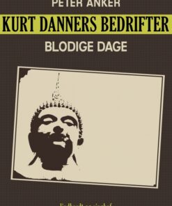 Kurt Danners bedrifter: Blodige dage (E-bog)