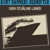 Kurt Danners bedrifter: Den stjålne liner (E-bog)
