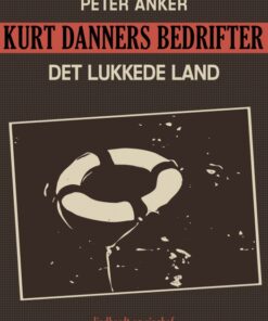Kurt Danners bedrifter: Det lukkede land (E-bog)