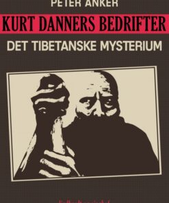 Kurt Danners bedrifter: Det tibetanske mysterium (E-bog)