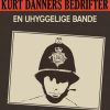 Kurt Danners bedrifter: En uhyggelige bande (E-bog)