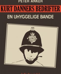 Kurt Danners bedrifter: En uhyggelige bande (E-bog)